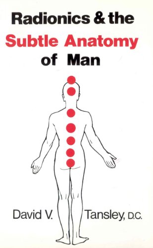 Radionics & The Subtle Anatomy Of Man von Random House UK